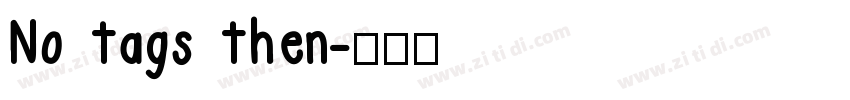 No tags then字体转换